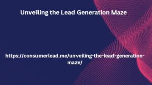 Unveiling the Lead Generation Maze