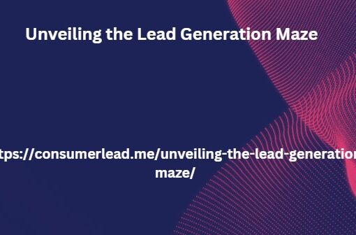 Unveiling the Lead Generation Maze