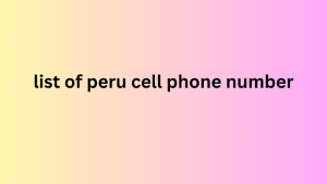 list of peru cell phone number