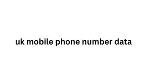 uk mobile phone number data 