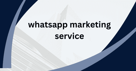 whatsapp marketing service