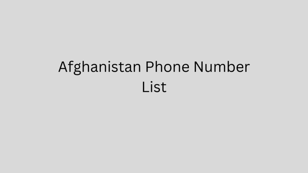 Afghanistan Phone Number List