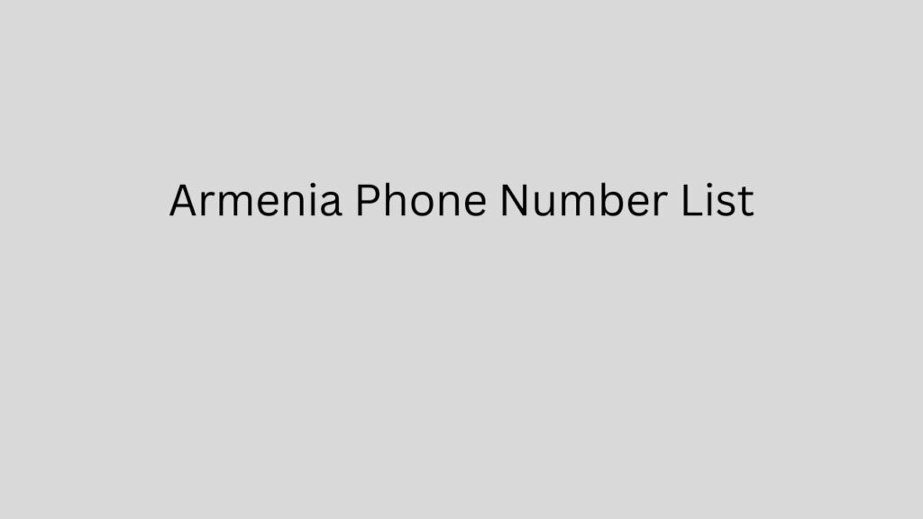 Armenia Phone Number List