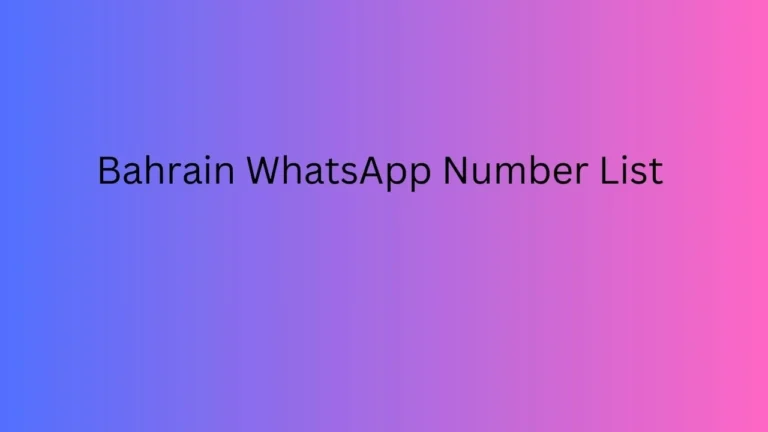 Bahrain WhatsApp Number List