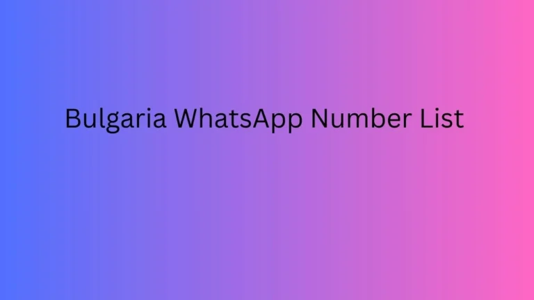 Bulgaria WhatsApp Number List