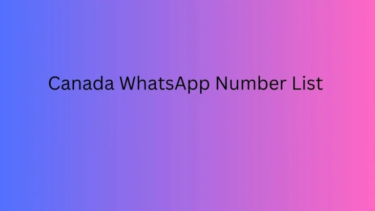 Canada WhatsApp Number List