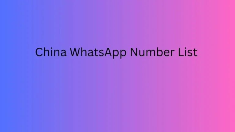 China WhatsApp Number List