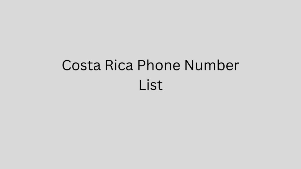 Costa Rica Phone Number List