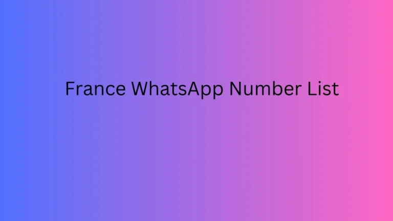 France WhatsApp Number List