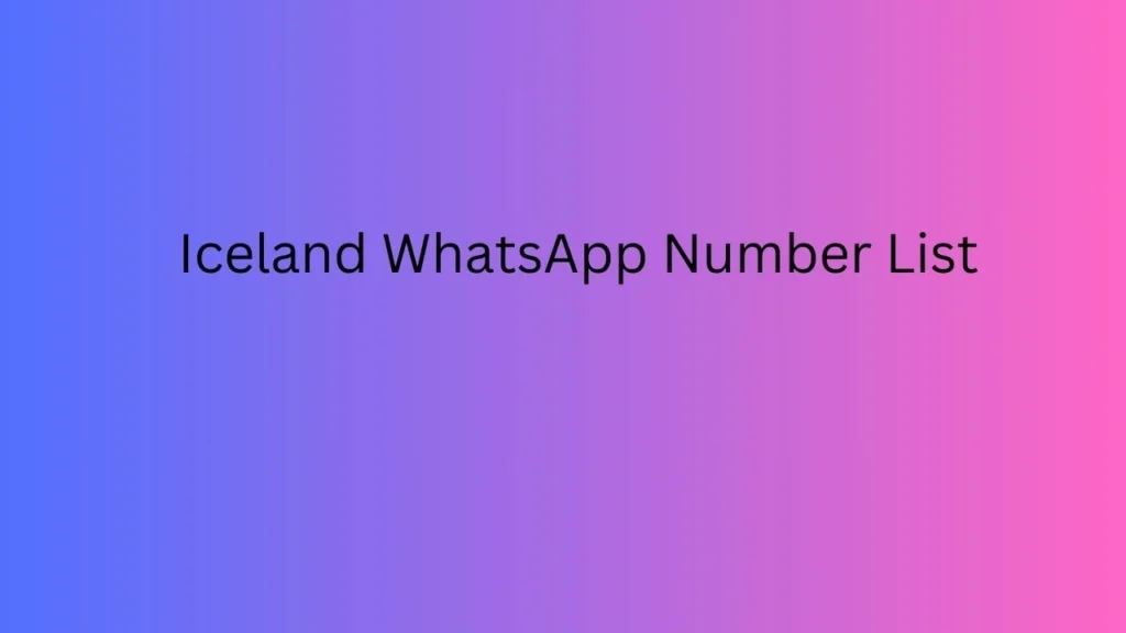 Iceland WhatsApp Number List