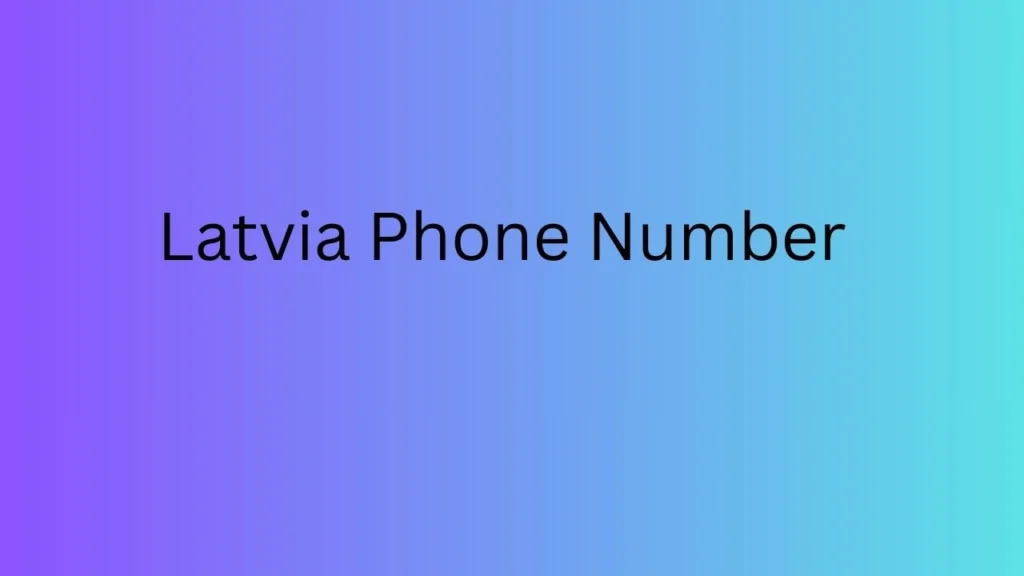 Latvia Phone Number