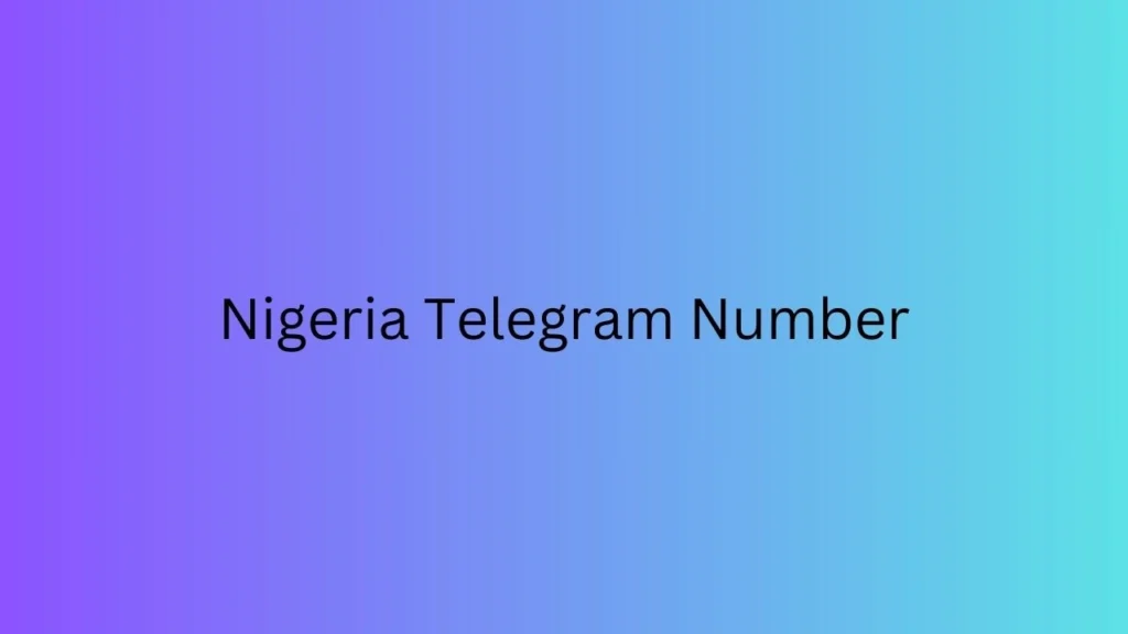 Nigeria Telegram Number