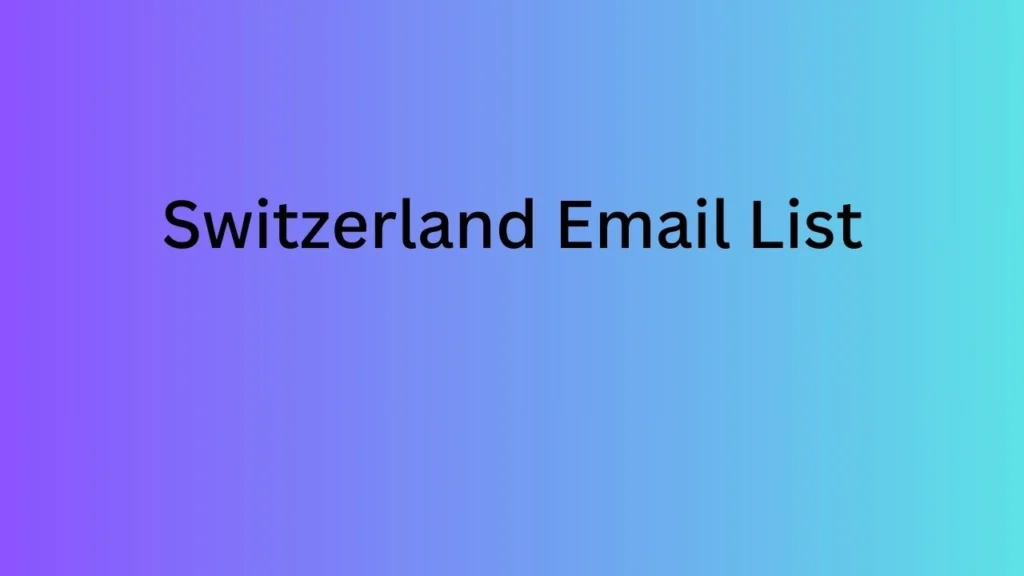 Switzerland Email List