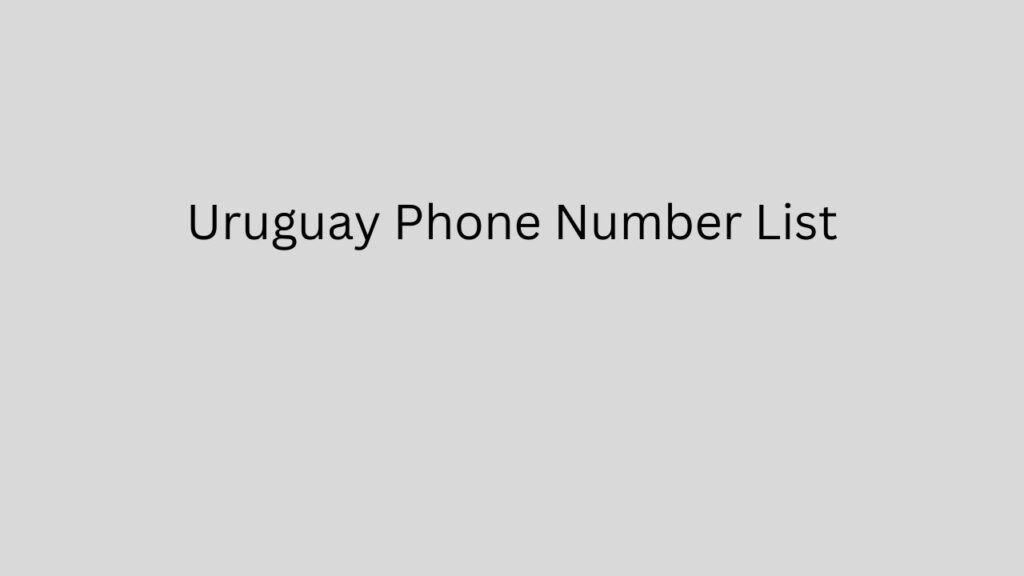 Uruguay Phone Number List