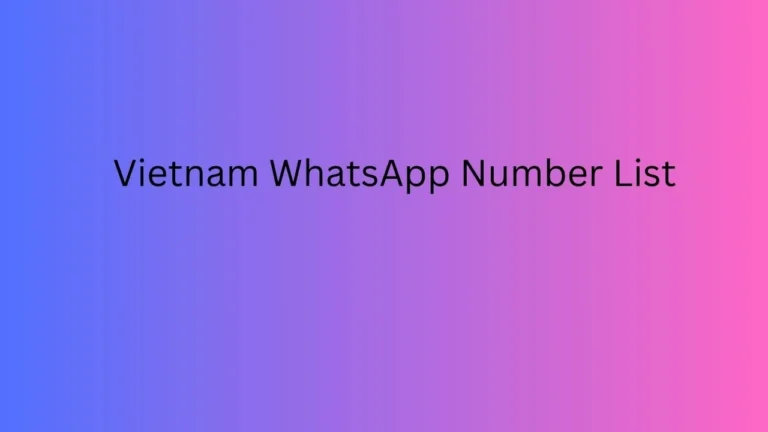 Vietnam WhatsApp Number List